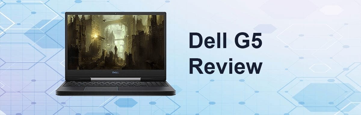 Dell G5 Review