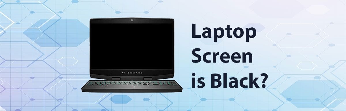 Laptop Screen is Black
